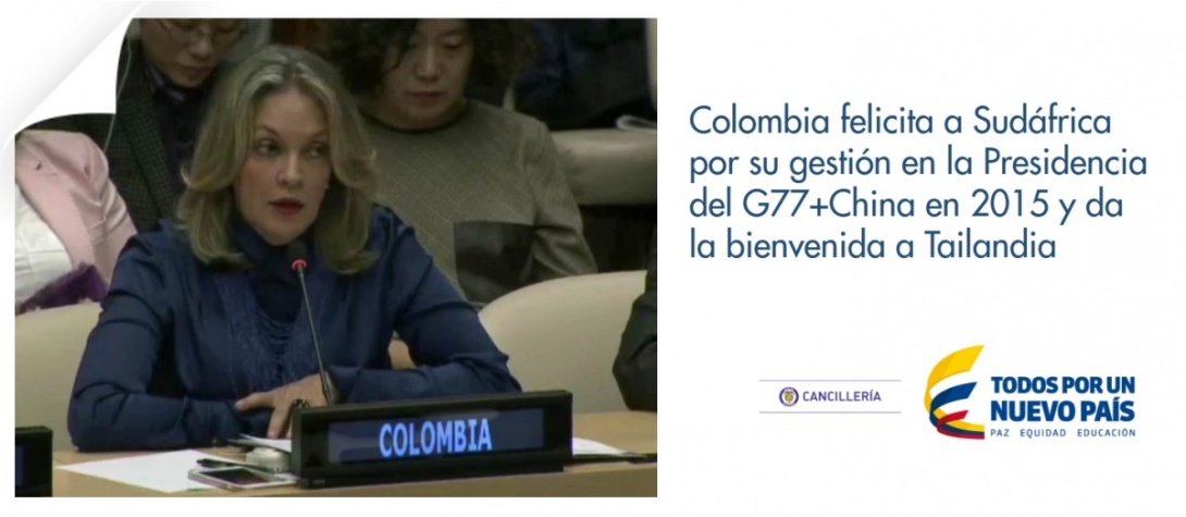 Colombia felicita a Sudáfrica por su gestión en la presidencia del G77+China en 2015 y da la bienvenida a Tailandia
