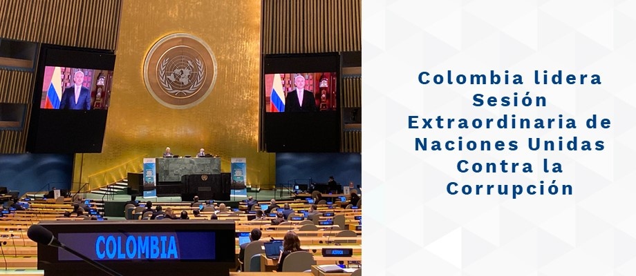 Colombia lidera Sesión Extraordinaria de Naciones Unidas Contra la Corrupción Colombia lidera Sesión Extraordinaria de Naciones Unidas Contra