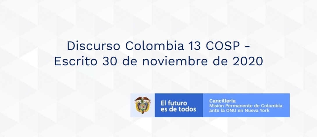 Discurso Colombia 13 COSP - Escrito 30 de noviembre de 2020