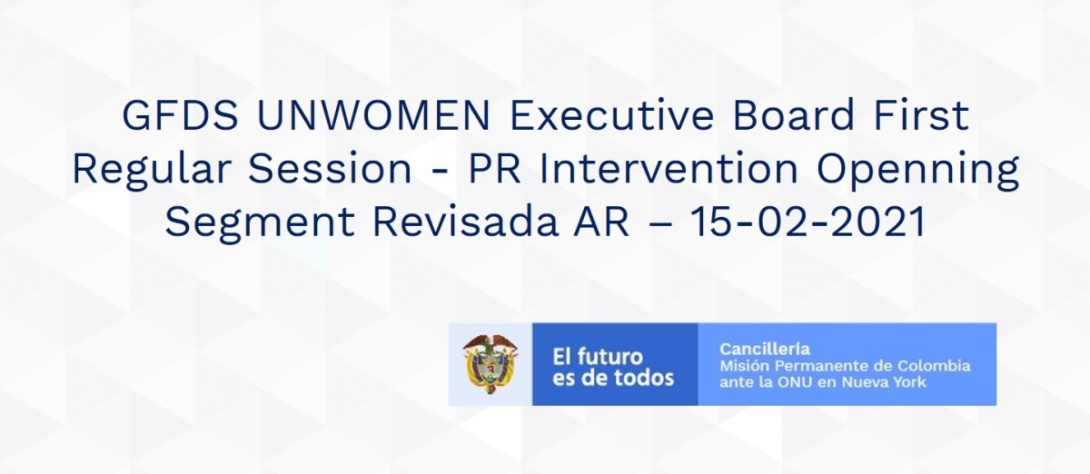 GFDS UNWOMEN Executive Board First Regular Session - PR Intervention Openning Segment Revisada AR – 15-02-2021