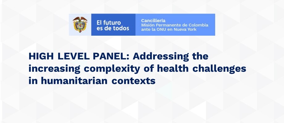 HIGH LEVEL PANEL: Addressing the increasing complexity of health challenges in humanitarian 