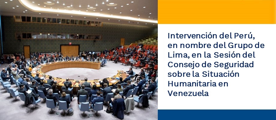 Intervención del Perú, en nombre del Grupo de Lima, en la Sesión del Consejo de Seguridad sobre Venezuela