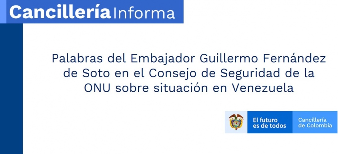 Palabras del Embajador Guillermo Fernández de Soto en el Consejo de Seguridad sobre situación en Venezuela