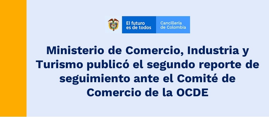 Ministerio de Comercio, Industria y Turismo publicó el segundo reporte de seguimiento ante el Comité de Comercio 