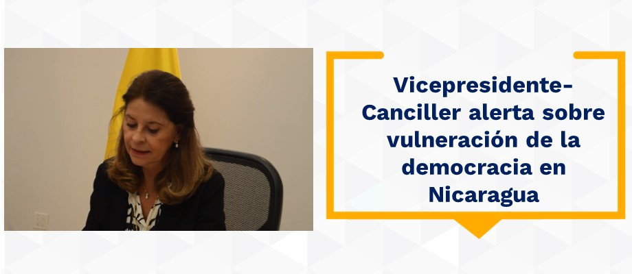 Vicepresidente-Canciller alerta sobre vulneración de la democracia en Nicaragua Vicepresidente-Canciller alerta sobre vulneración de la democracia